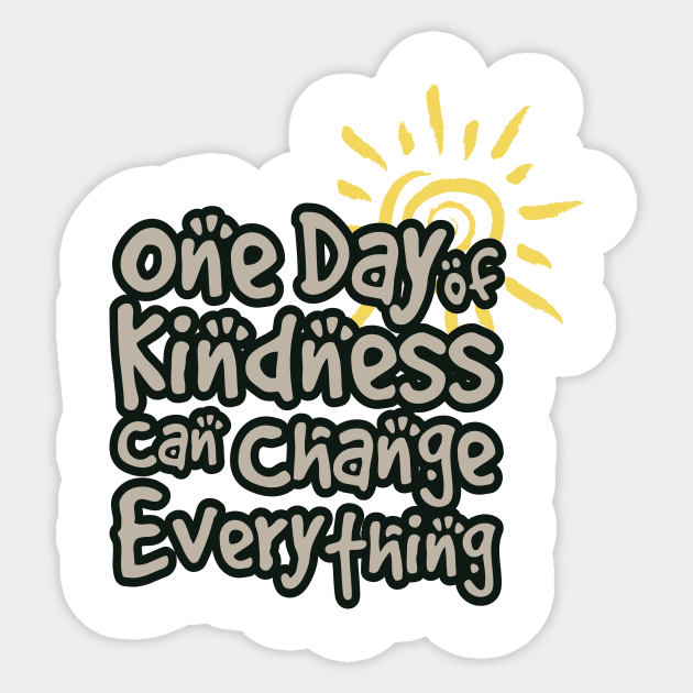 'One Day Of Kindness' Food and Water Relief Shirt Sticker by ourwackyhome